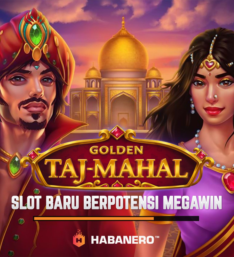 Golden Taj Mahal: Slot dengan Potensi Cuan Maksimal