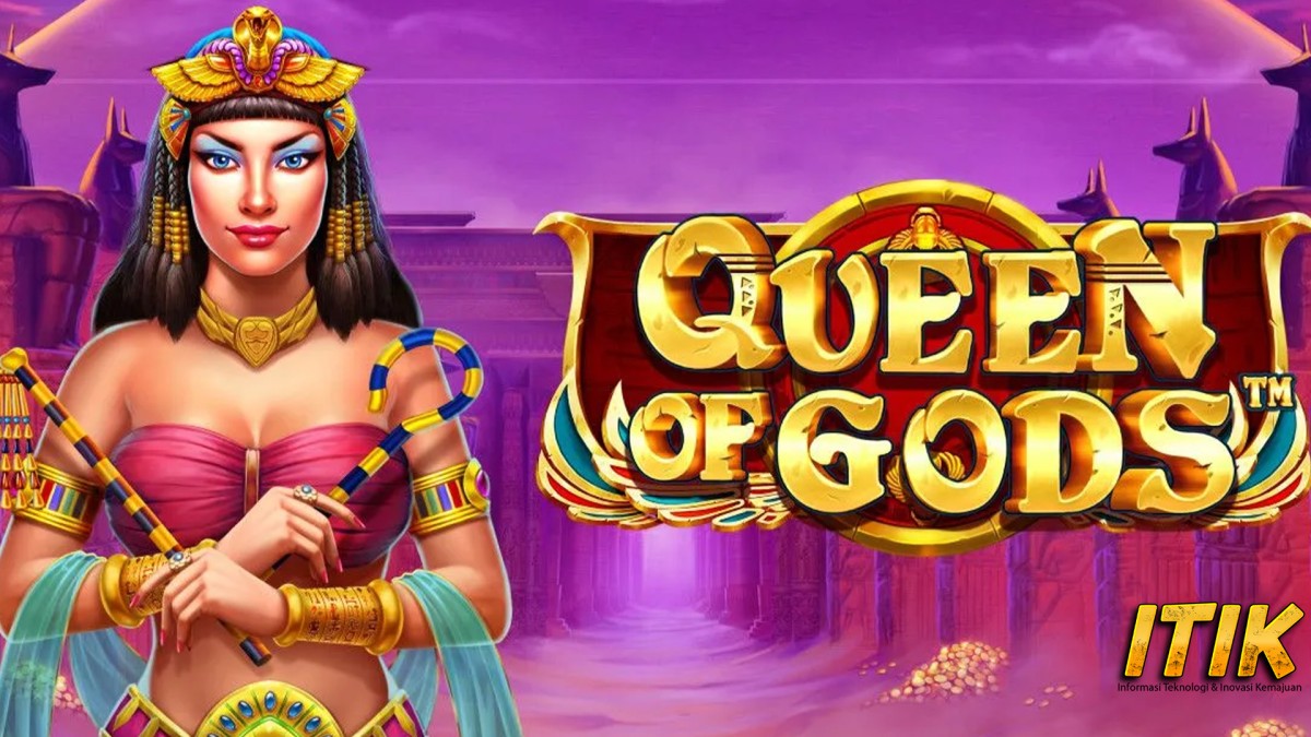 Slot Queen of Gods: Meraih Kemenangan Tanpa Batas