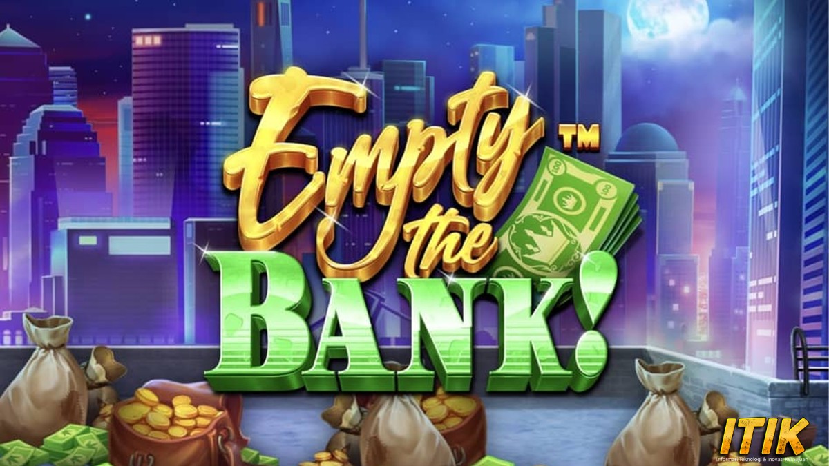 Menjadi Raja Perampok: Mainkan di Slot Gacor Empty the Bank!