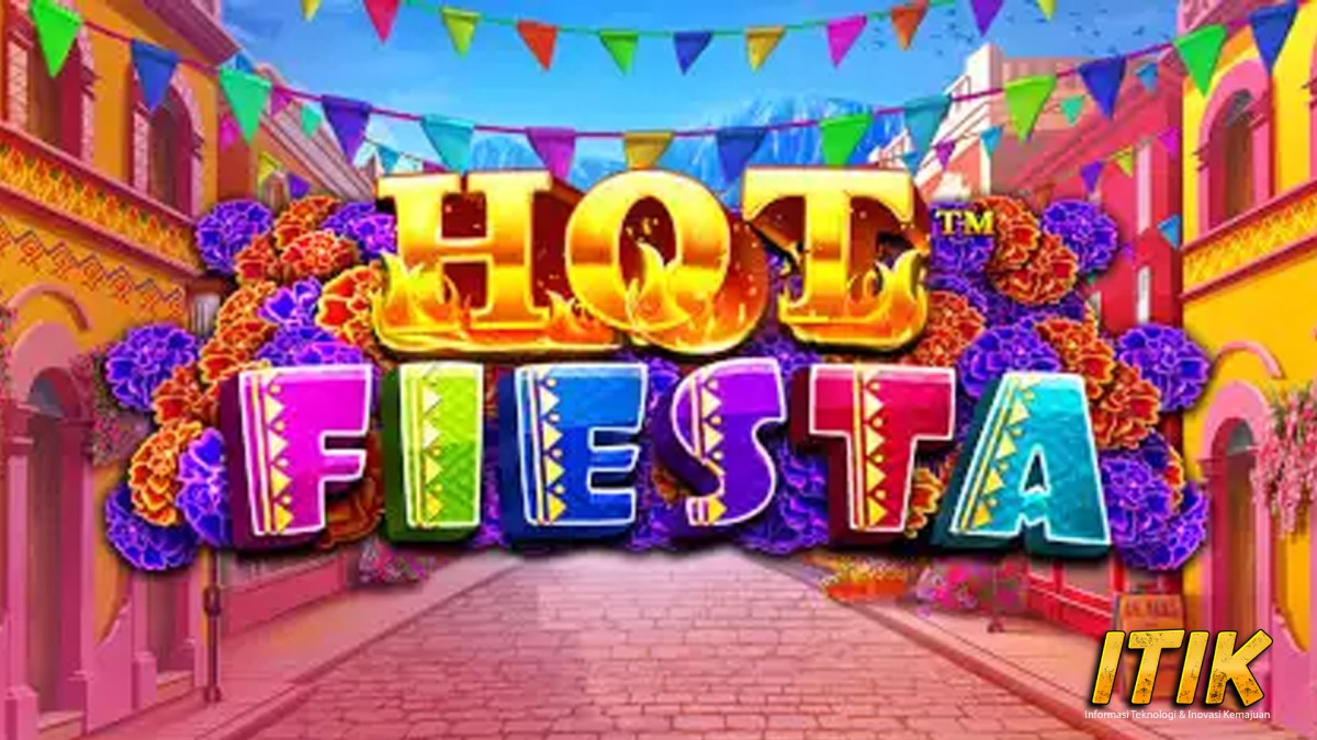 Hot Fiesta: Pesta Slot Gacor, Panasnya Kemenangan Tanpa Henti!