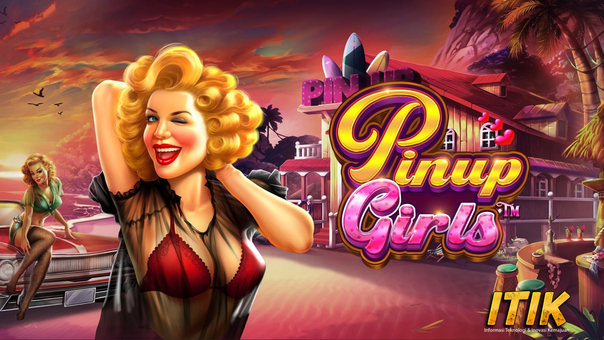 Jangan Sampai Salah Fokus Taktik Raih Hadiah Slot Pinup Girls!