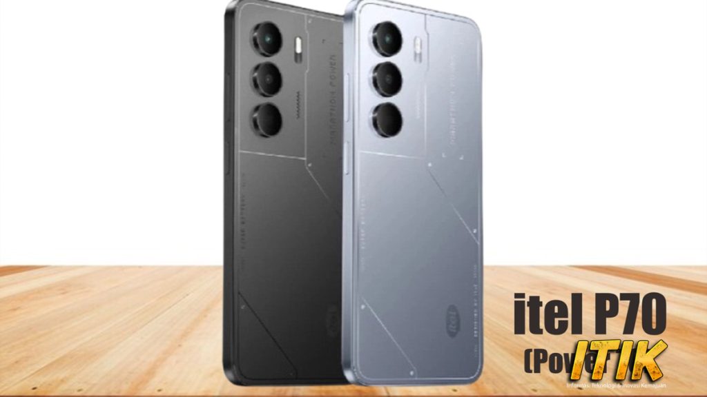 Gadget Gahar di Harga Ramah Kenalan Sama itel P70!