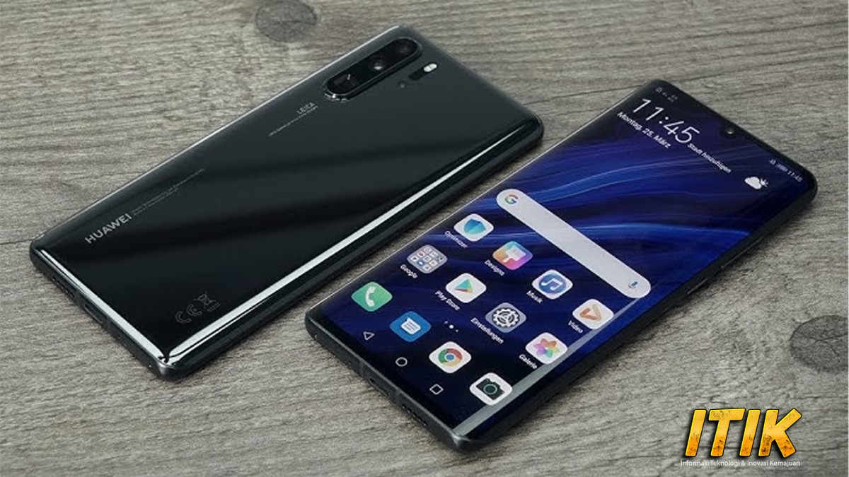 HUAWEI P30 Pro Perpaduan Kekuatan dan Super