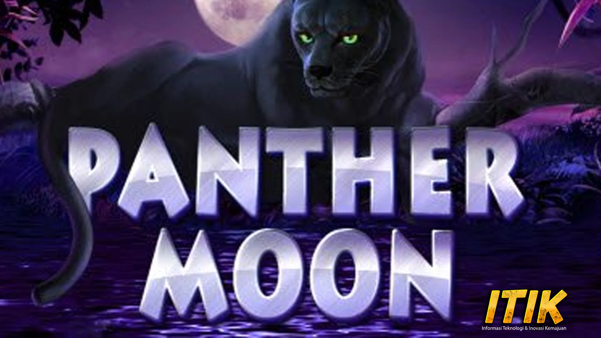 Panther Moon Kepingin Tau Slot777 Hidup