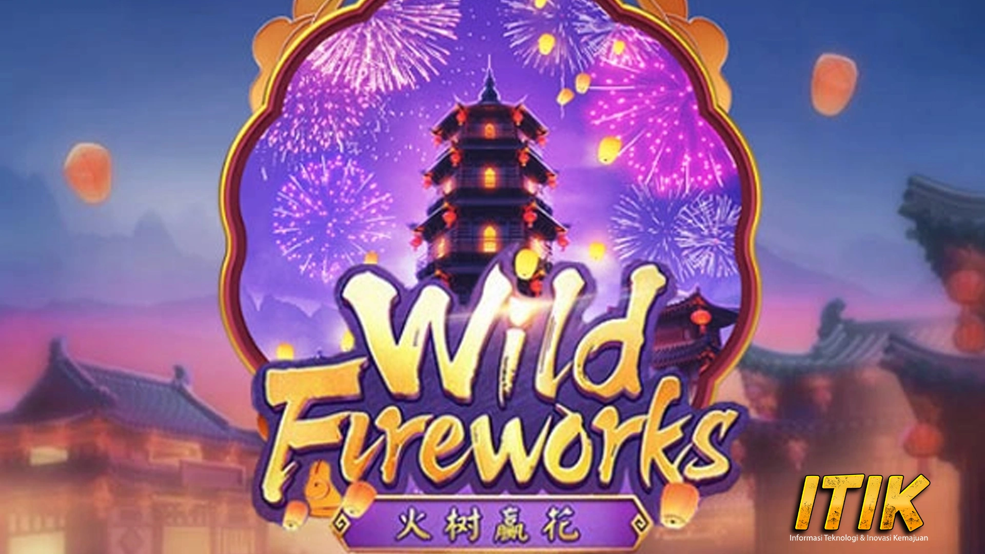 Wild Fireworks Jadi Incaran Penuh 11 Kolektor Game