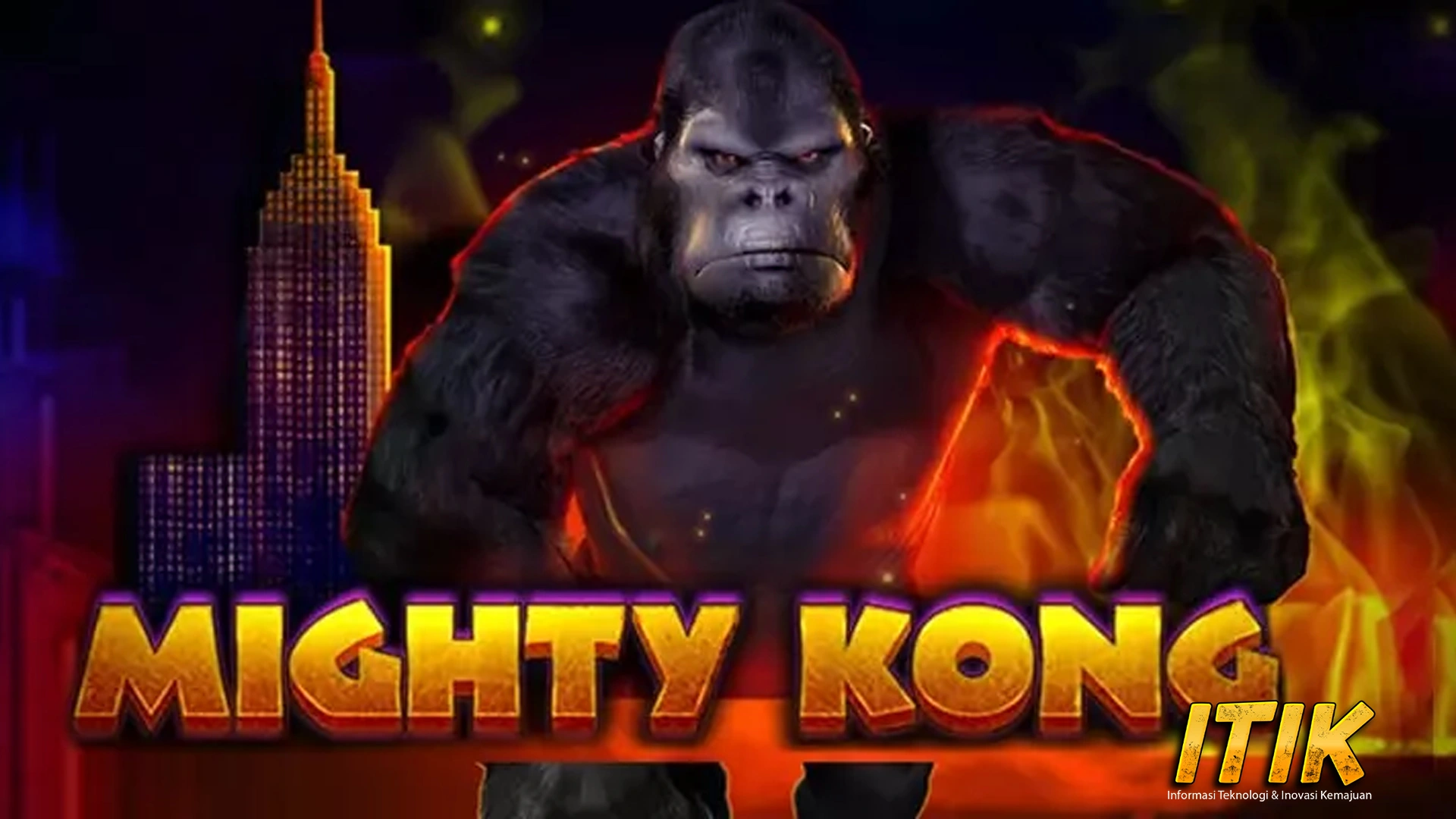 Mighty Kong 2x Upgrade Gila Tinggi Biar GG!