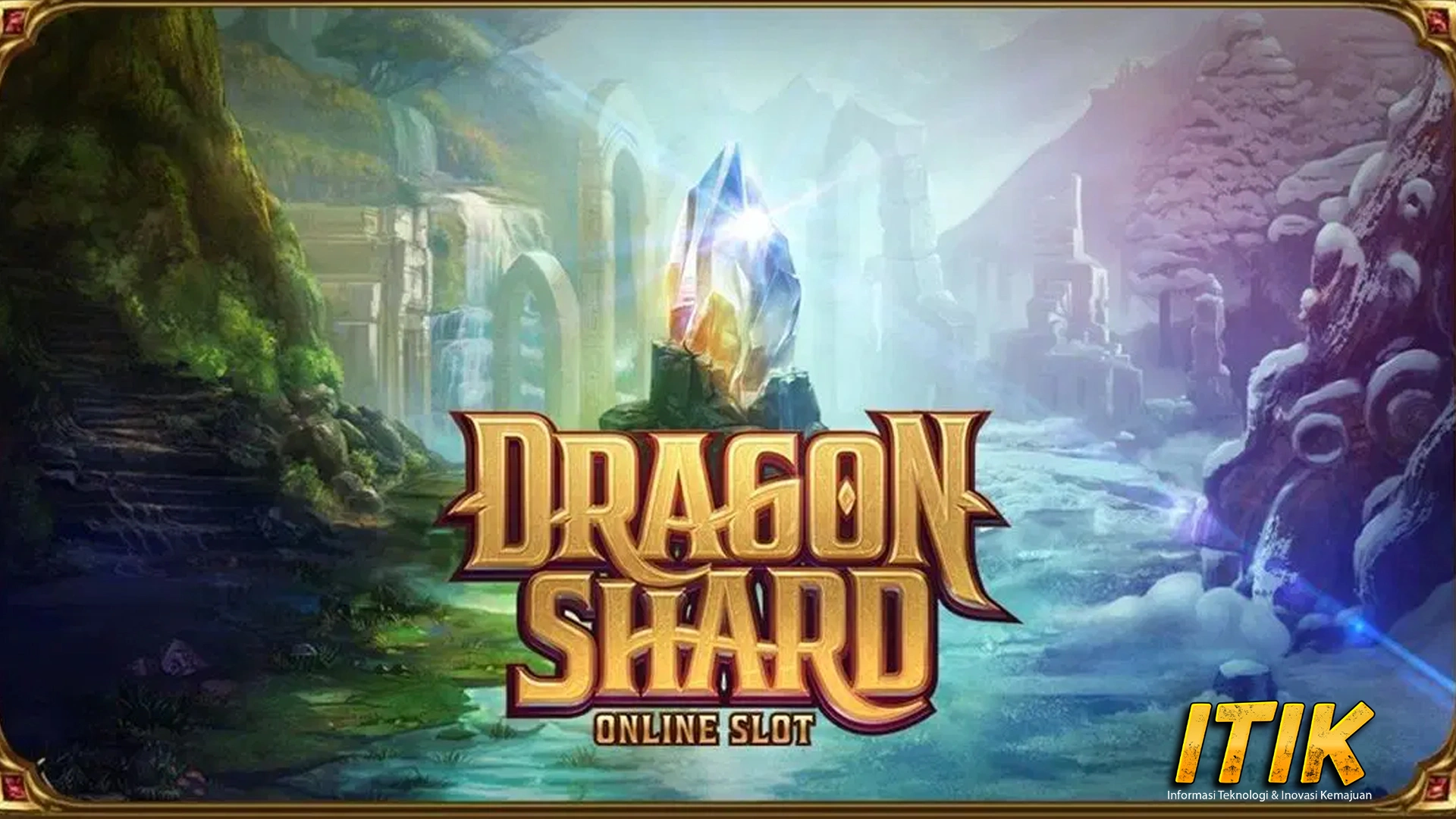 Dragon Shard 89 Ksatria Naga Sukses